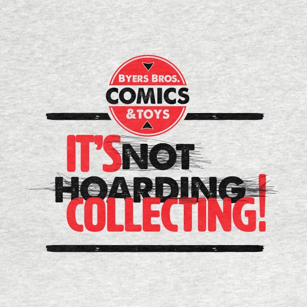 its-not-hoarding-its-collecting 1 sided shirt by dbyers